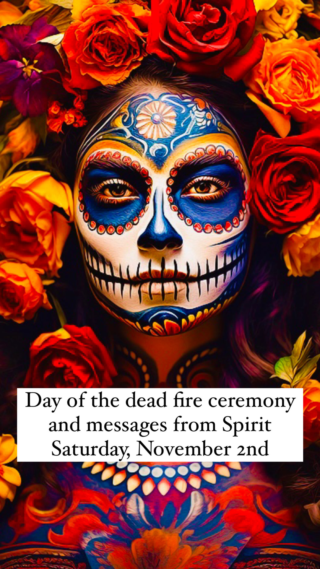 Day of the Dead Fire Ceremony And Messages From Spirit