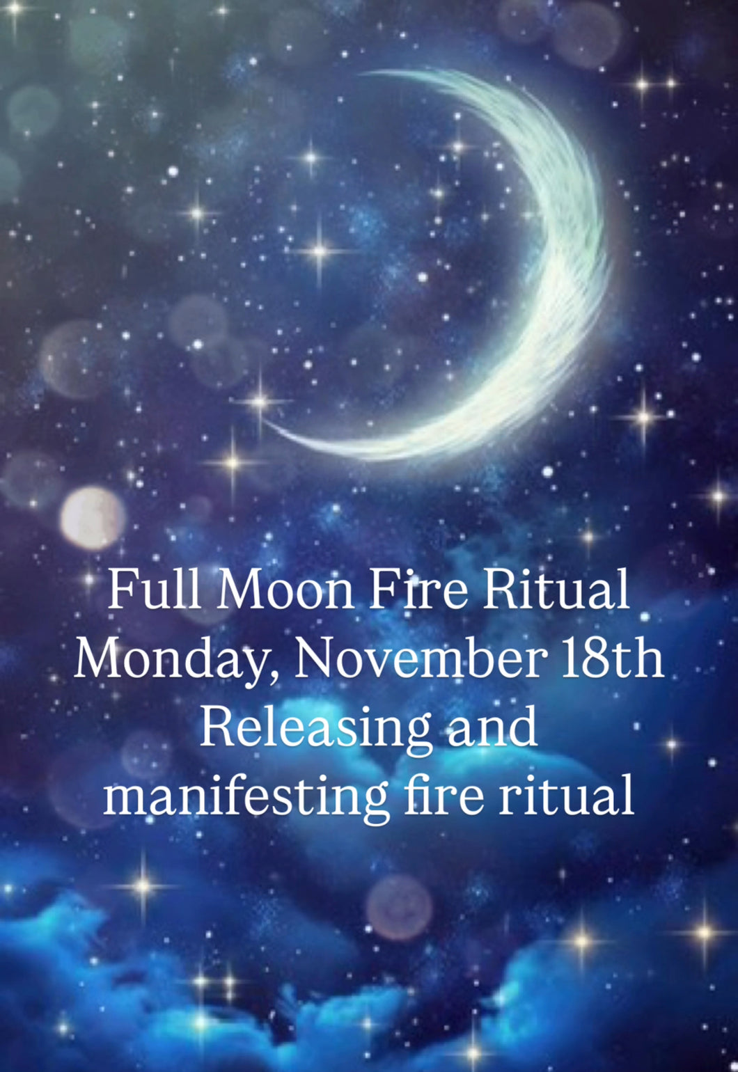 Full Moon Manifesting Fire Ceremony Monday, November18, 2024