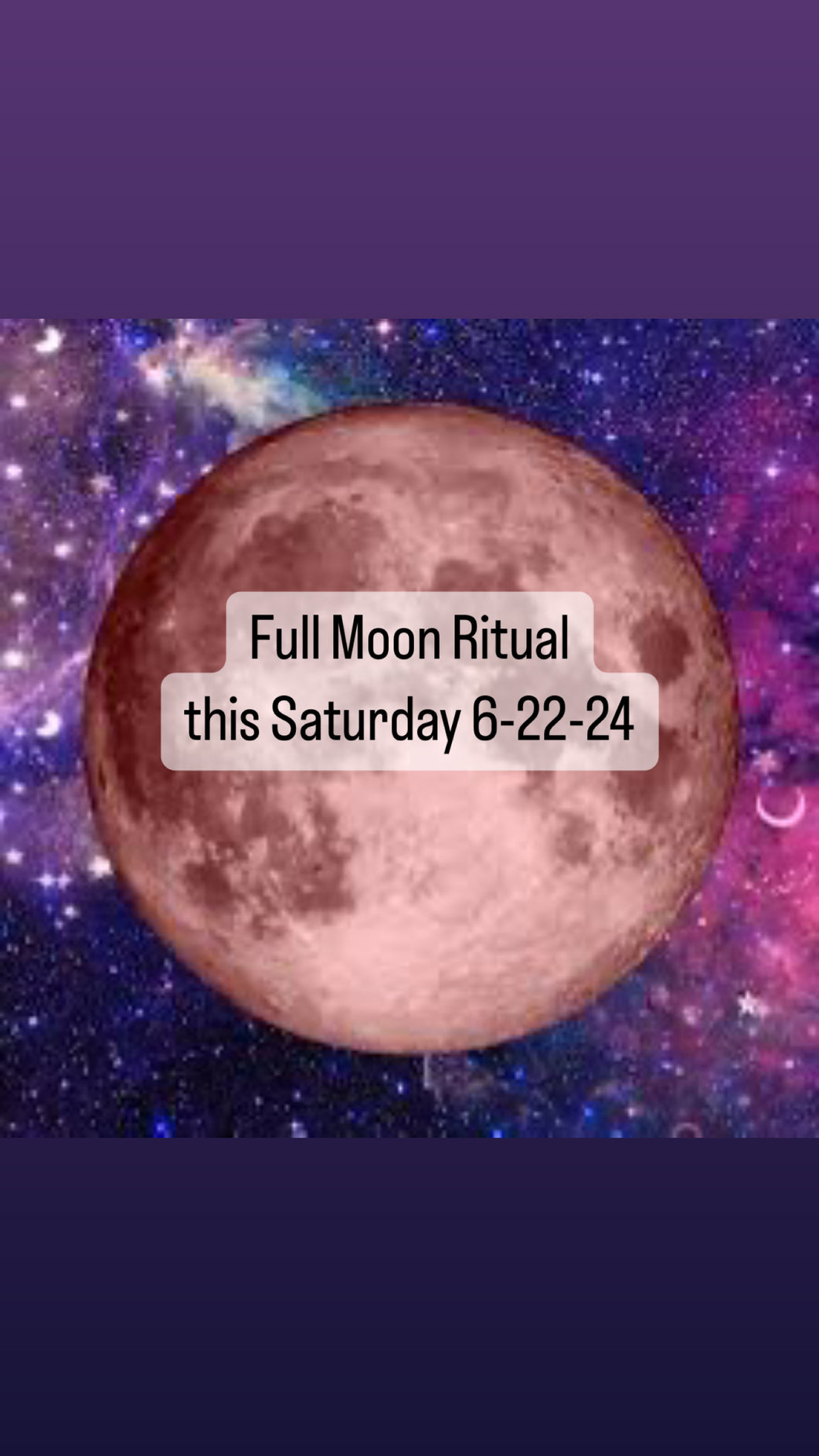 Full Moon Ritual Saturday 6-22-24