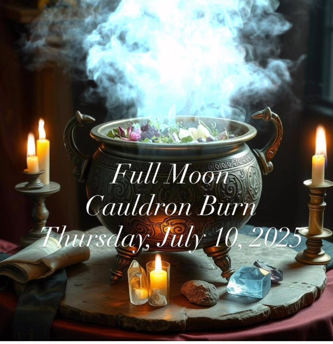 Full Moon Cauldron Burn Friday, July 11, 2025